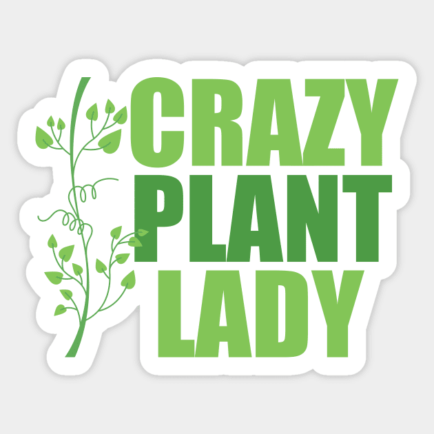 Crazy Plant Lady Sticker by epiclovedesigns